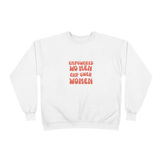 Unisex EcoSmart® Crewneck Sweatshirt ***Empowered Women Empower Women***